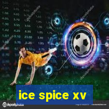 ice spice xv